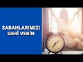 Kalıcı yaz saati uygulaması Meclis'e taşındı | Halk Ana Haber 24 Aralık 2020