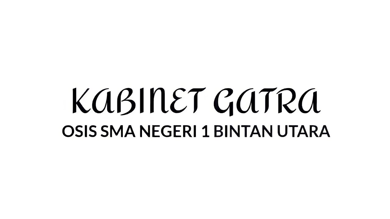KABINET GATRA | OSIS SMAN 1 BINTAN UTARA - MPLS 2022