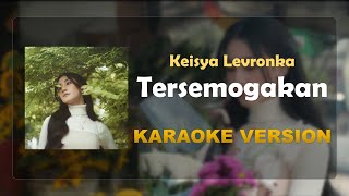 Keisya Levronka - Tersemogakan ( Karaoke With Backing Vocal ) | Instrumental High Quality