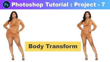 Body Transformation in Photoshop | Body Shape Editing - Photoshop Tutorial [Part 51][Project 7]
