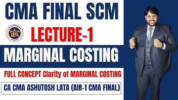 LECTURE-1 BREAK EVEN ANALYSIS || MARGINAL COSTING || CMA FINAL SCM