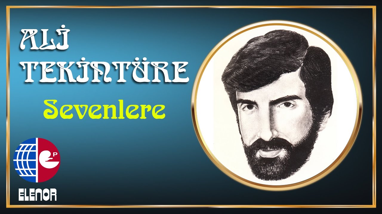 Ali Tekintüre - Gör Halimi