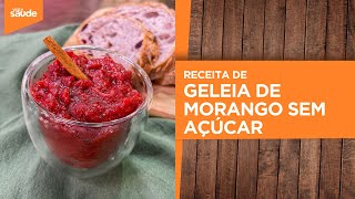 Receita: Geleia de morango sem açúcar (30/05/24)