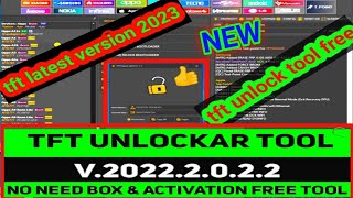 ✅TFT Unlocker Tool V.2022.2.0.2.2 | No Need Box & Activation | TFT Tool Update latest version 2023