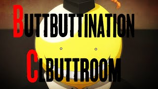 Buttbuttination Clbuttroom (Assassination Classroom Abridged-Parody)