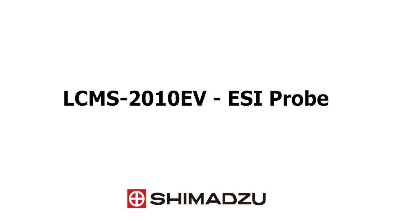 LCMS-2010EV Principles : Shimadzu Scientific Instruments