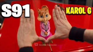 S91 - KAROL G (Version Chipmunks - Lyrics/Letra) Resimi