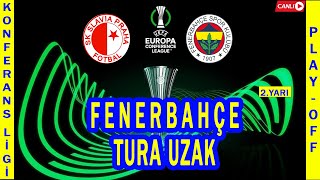 Slavia Prag-Fenerbahçe Canli I Konferans Li̇gi̇ Play-Off Mücadelesi̇ I Saldir Sari-Kanarya