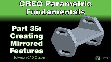 Creo Parametric Course - Part 35: Creating Mirrored Features