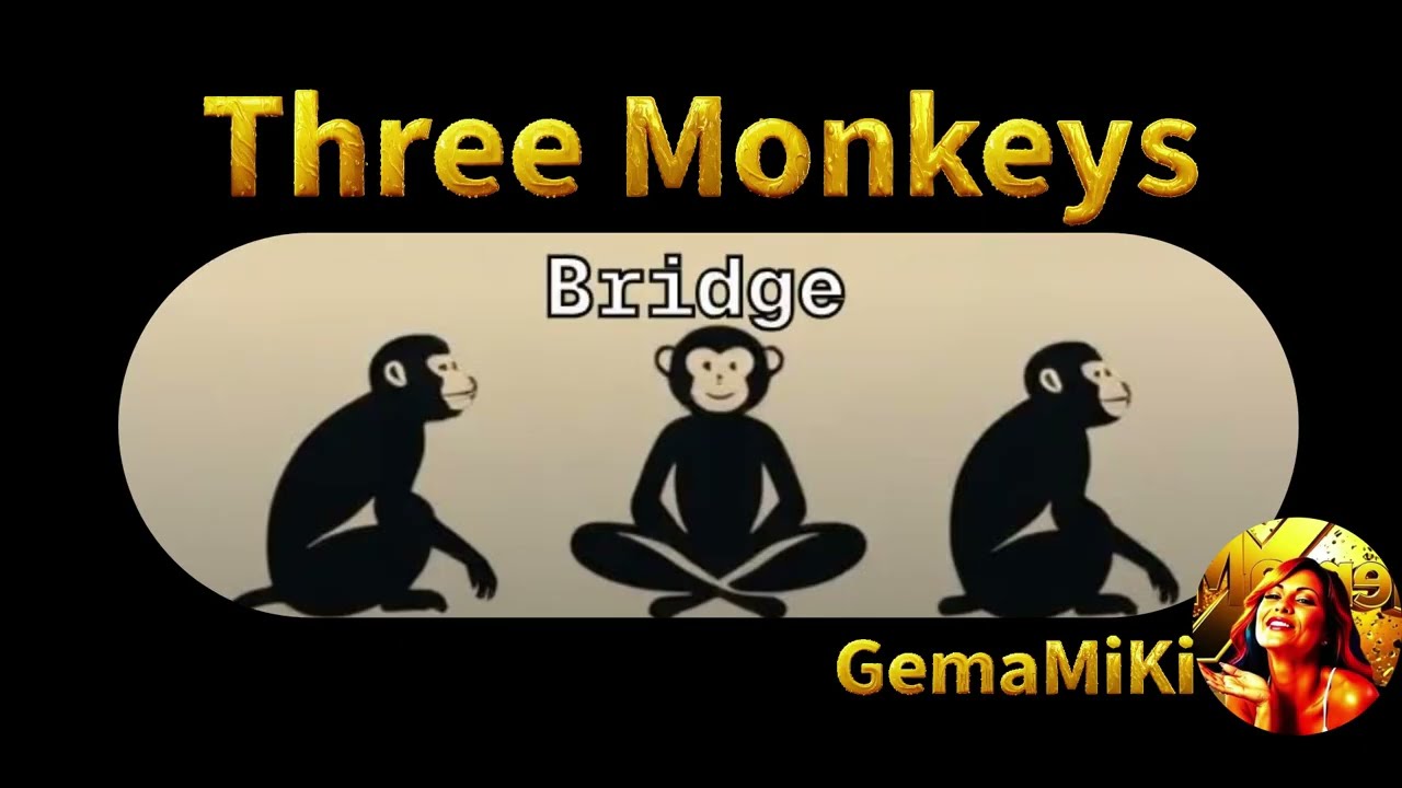 Three Monkeys: See nothing, hear nothing, say nothing🙈🙉🙊GemaMiX2.0