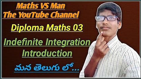 Diploma Maths 03 || Indefinite Integration Introduction In Telugu || Maths VS Man