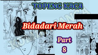 TOPENG KACA | BIDADARI MERAH VOL. 11 PART 8