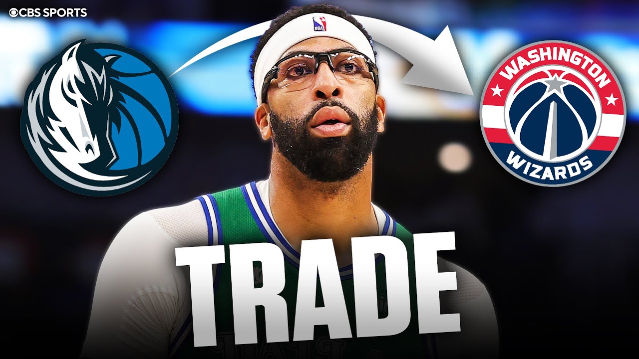 Mavericks TRADE Anthony Davis to Wizards | TRADE GRADES