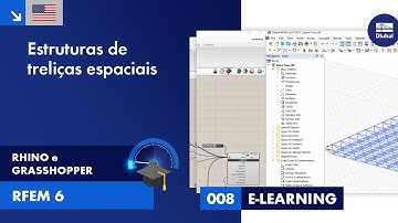 [EN] Tutorial do RFEM 6 com o Rhino e o Grasshopper | 008 Estruturas de treliças espaciais