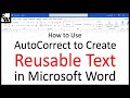 How to Use AutoCorrect to Create Reusable Text in Microsoft Word