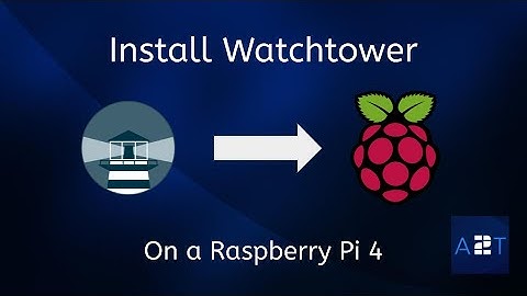 HOW TO INSTALL WATCHTOWER  DOCKER COMPOSE ON A RASPBERRY PI 4 - EPISODE 19