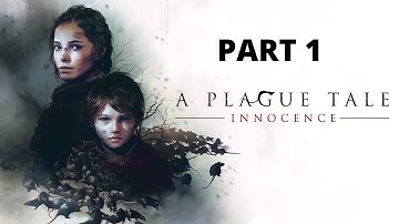 A PLAGUE TALE INNOCENCE Walkthrough Gameplay Part 1 - INTRO (PC)  No Commentary