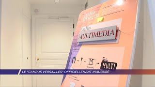 Yvelines | Le campus Versailles officiellement inauguré