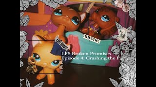 Lps Series Broken Promises Season 1 Episode 4 Crashing The Party
