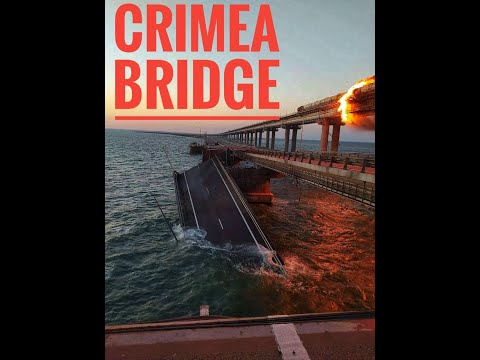 Massive Explosion reported on Russia's most important bridge, the Kerch Bridge (Crimean Bridge)
