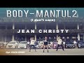 JEAN CHRISTY_BODY MANTUL2 (i Don&#39;t Care)