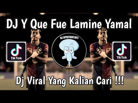 DJ Y QUE FUE LAMINE YAMAL DANCE INDO STYLE THAILAND VIRAL TIKTOK TERBARU 2025 YANG KALIAN CARI !