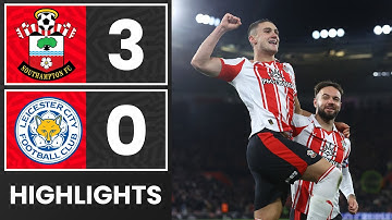 HIGHLIGHTS: Southampton 3-0 Leicester City | Championship