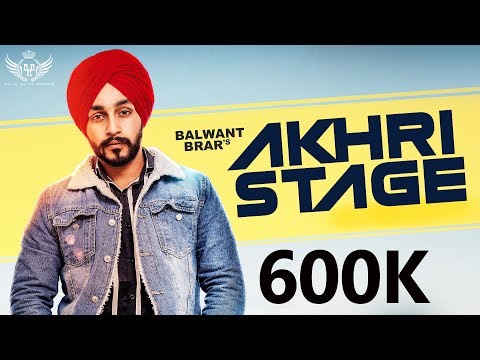New Punjabi Song 2019 | Akhri Stage | Balwant Brar | Latest Punjabi Song 2019 | Balle Balle Records