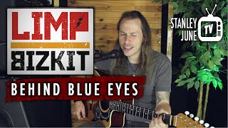 Behind Blue Eyes - Limp Bizkit / The Who (Stanley June Acoustic Cover)