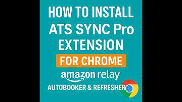 How to Install ATS SYNC Pro Extension for Chrome | Amazon Relay AutoBooker & Refresher