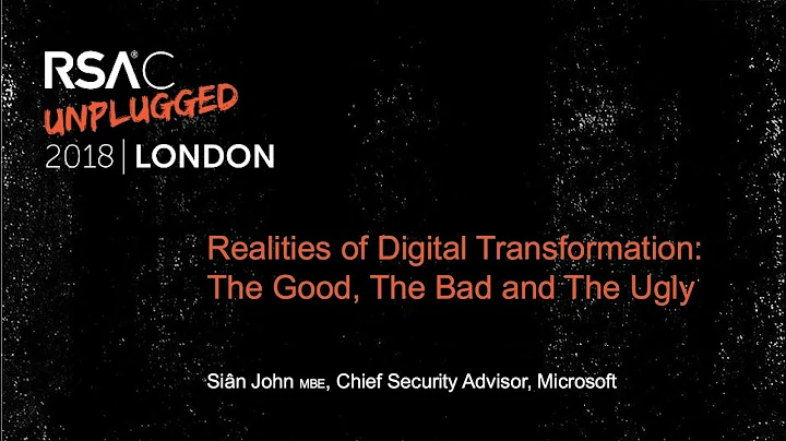 Realities of the Digital Transformation: The Threats We Face Today and How to Address Them