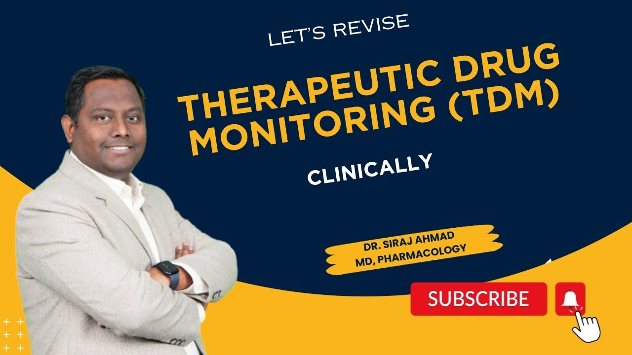 Let’s Revise Therapeutic Drug Monitoring (TDM) | FMGE Jan 2024 | Dr. Siraj Ahmad