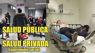 Salud Publica vs Salud Privada | Experimento Social - La Vida Del Desvelado