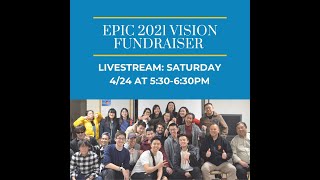 Epic 2021 Vision Fundraiser Livestream