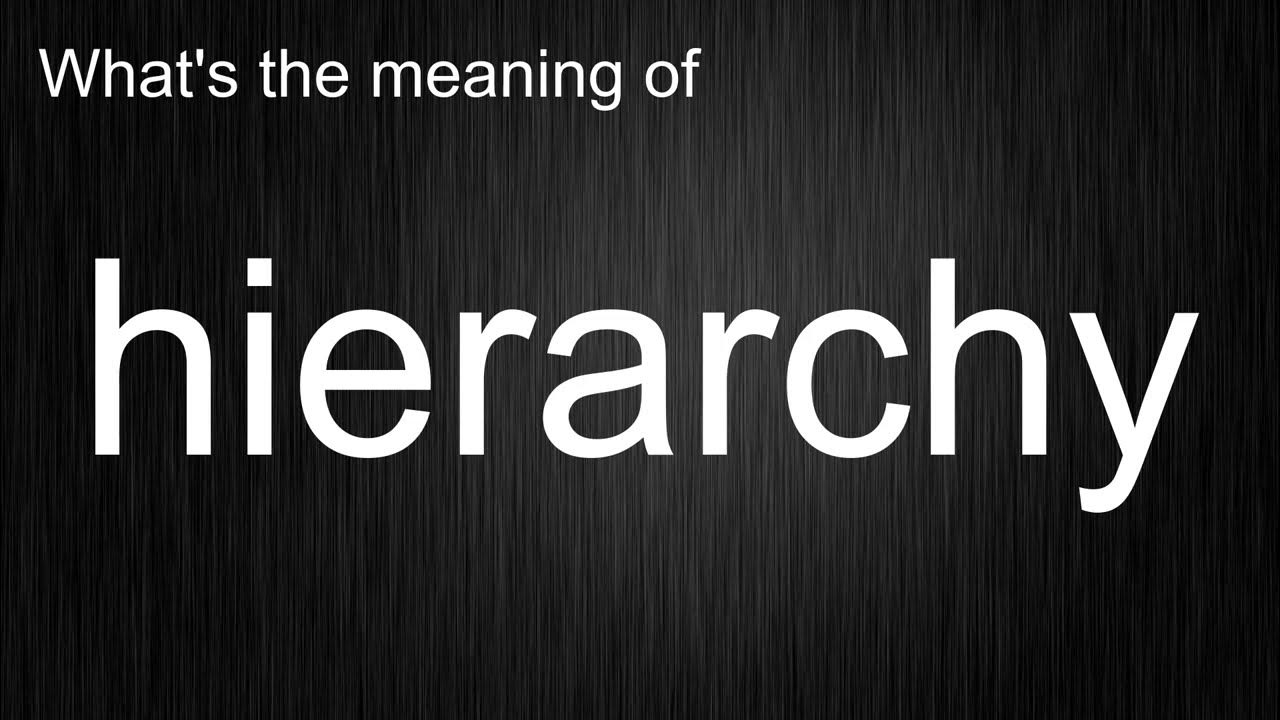 what-does-hierarchy-mean-and-how-do-you-pronounce-it-youtube