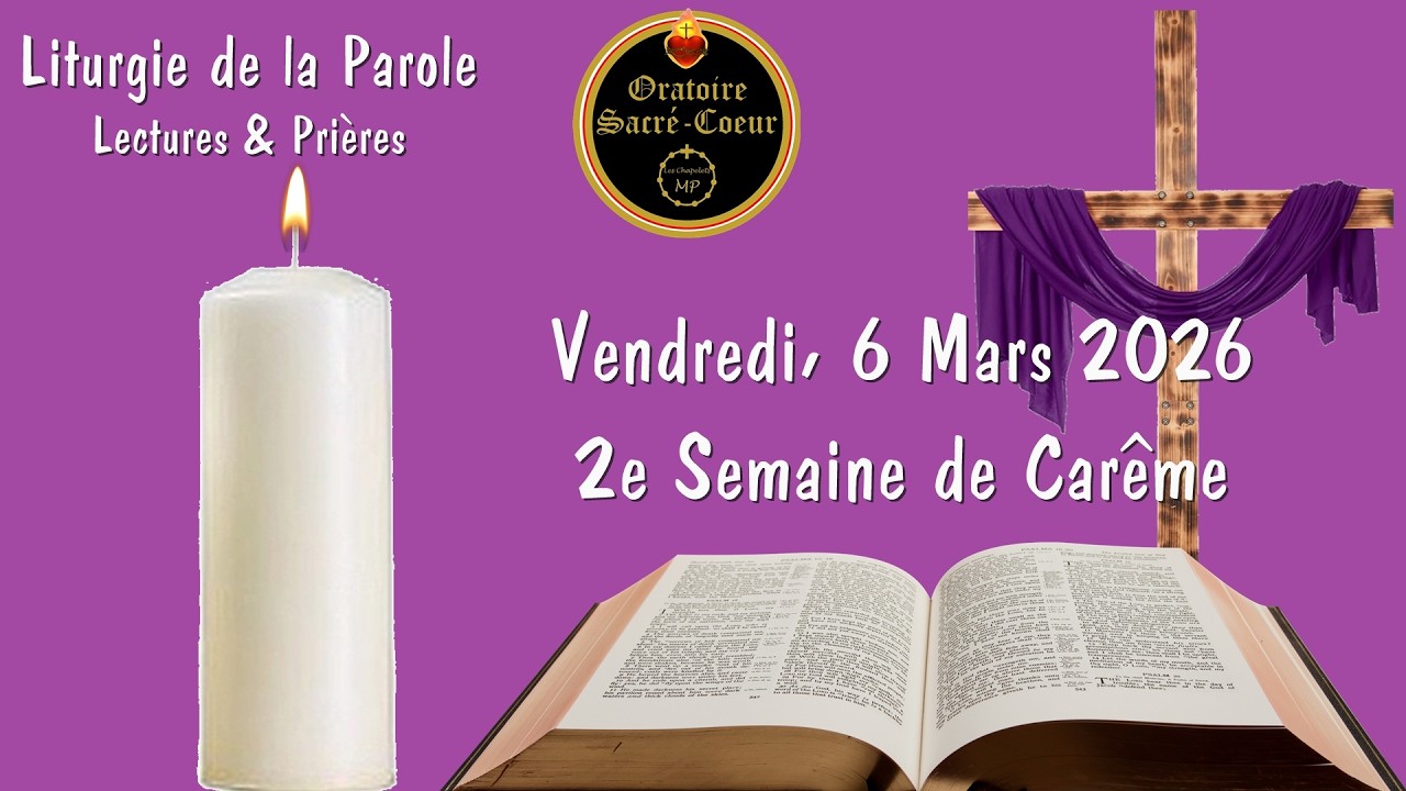 Prions Ensemble, en Semaine: Vendredi, 6 Mars - 2ème Semaine du Carême