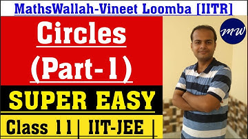 Circles Part-1 | Class 11 (XI) | IIT-JEE | Vineet Loomba