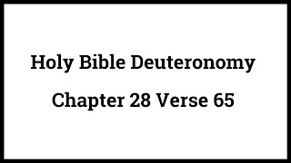 Holy Bible Deuteronomy Chapter 28 Verse 65