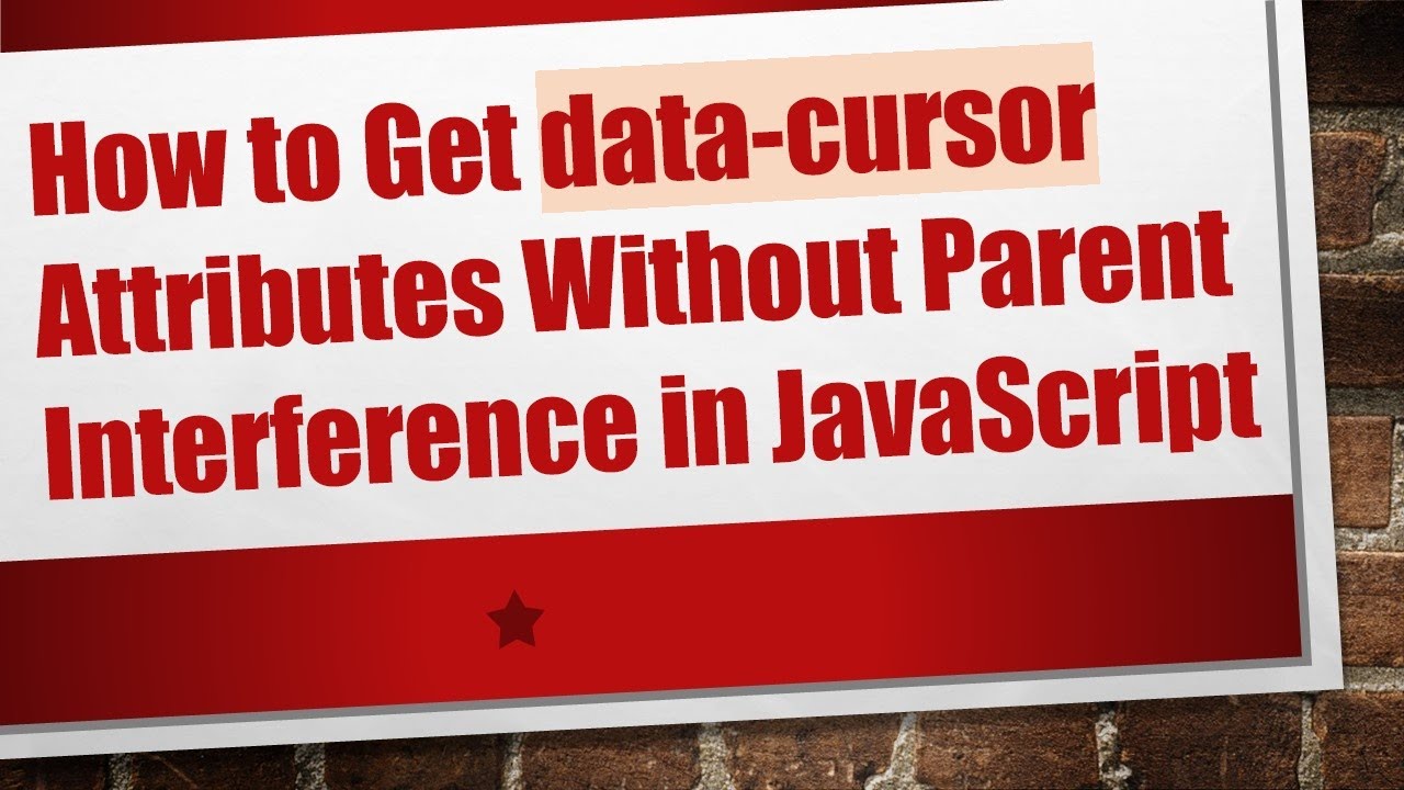 how-to-get-data-cursor-attributes-without-parent-interference-in