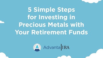 5 Simple Steps for Investing in Precious Metals with Your Retirement Funds