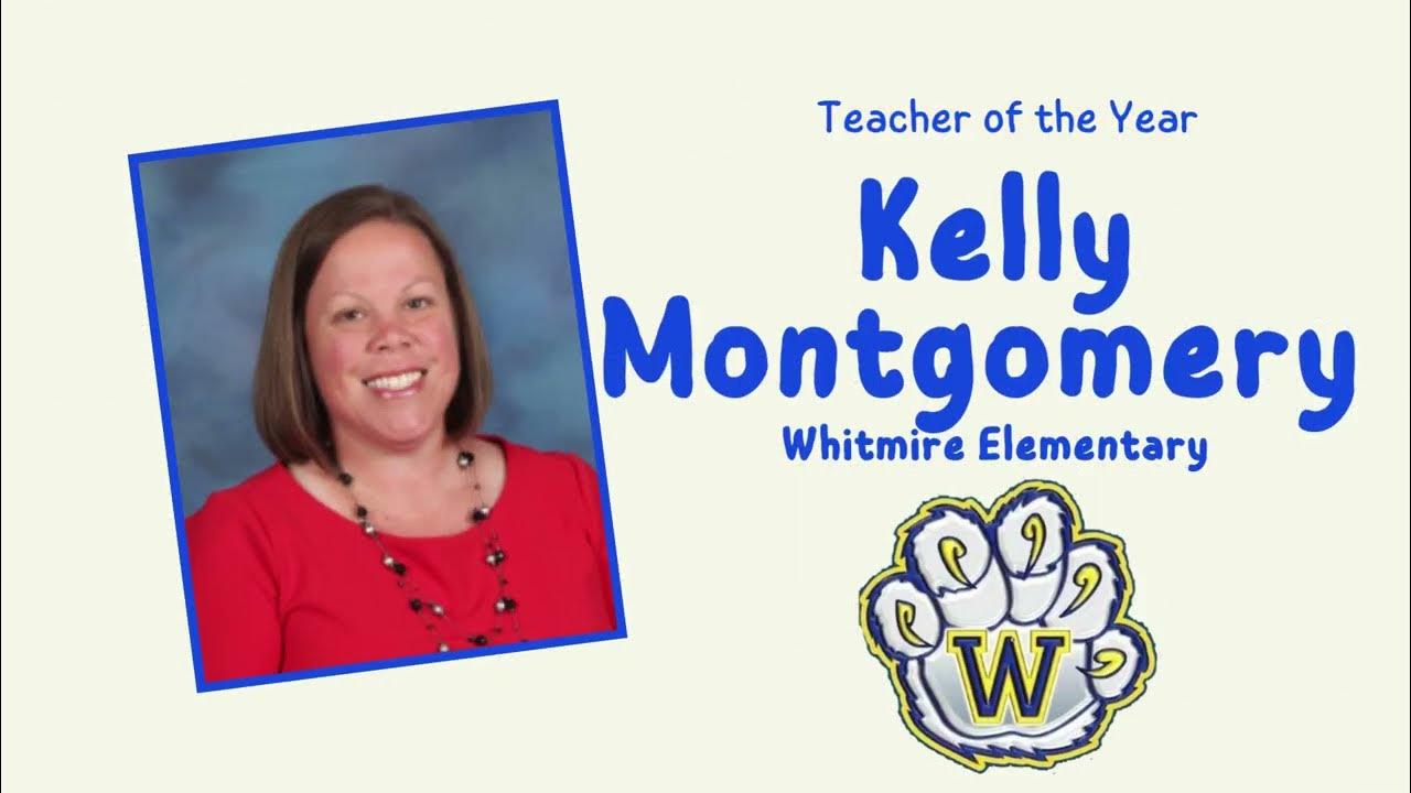 Kelly Montgomery Whitmire Elementary Teacher of the Year YouTube