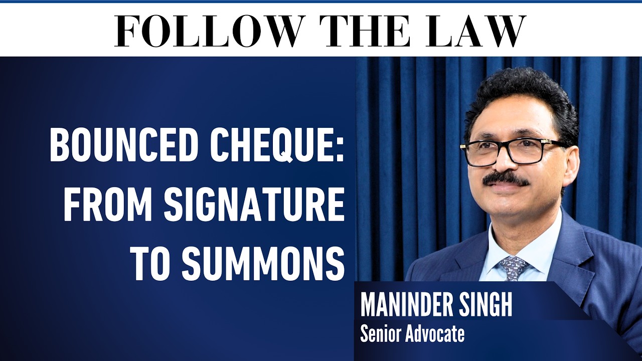 Bounced cheque : From Signature to Summons | Maninder Singh, Raghav Bahl, Niharika Karanjawala