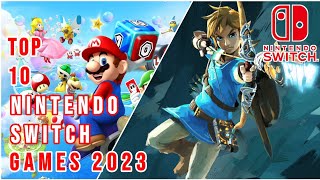 Top 10 Nintendo Switch Games 2023