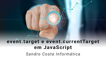 event.target e event.currentTarget em JavaScript