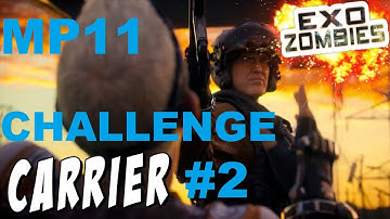 Advanced Warfare Exo Zombies Carrier MP11 Challenge Part 2