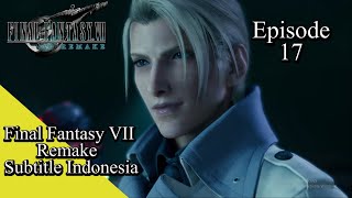 Final Fantasy 7 Remake Episode 17 Subtitle Indonesia