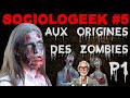 Aux origines des zombies 12  sociologeek 5