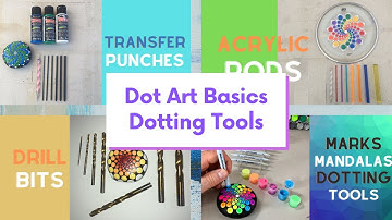 Dot Art Basics - Dotting Tools - Tips to Help you Make Beautiful Dot Mandalas & Other Dot Art