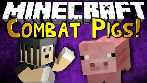 Minecraft: Mod Showcase | COMBAT PIGS! ++