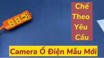 Camera Ngụy Trang Ổ Điện Mẫu Mới , Nhận Chế Camera Vào Ổ Điện Theo Yêu Cầu Khách Hàng